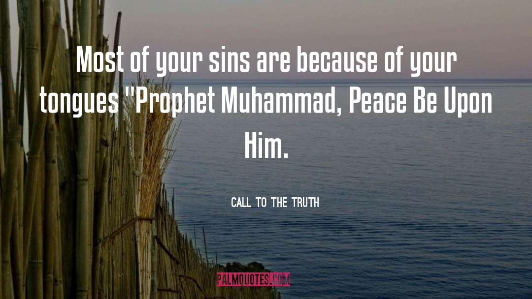 Prophet Muhammad Pbuh quotes by Call To The Truth