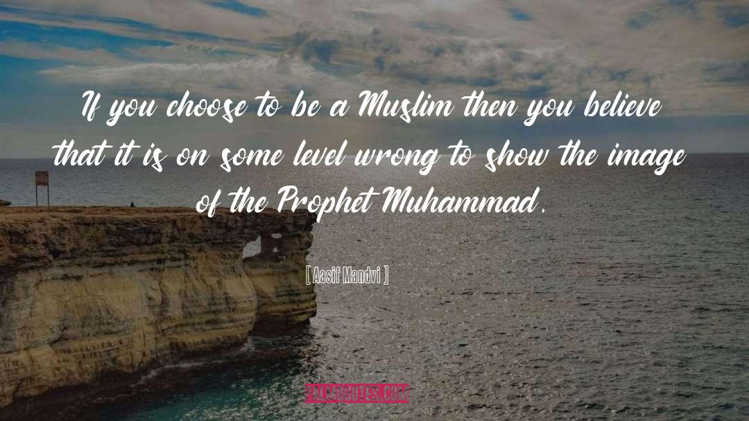 Prophet Muhammad quotes by Aasif Mandvi