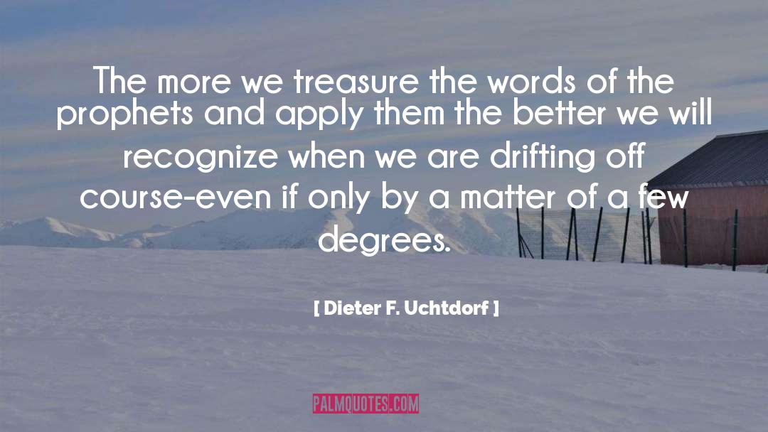 Prophet quotes by Dieter F. Uchtdorf