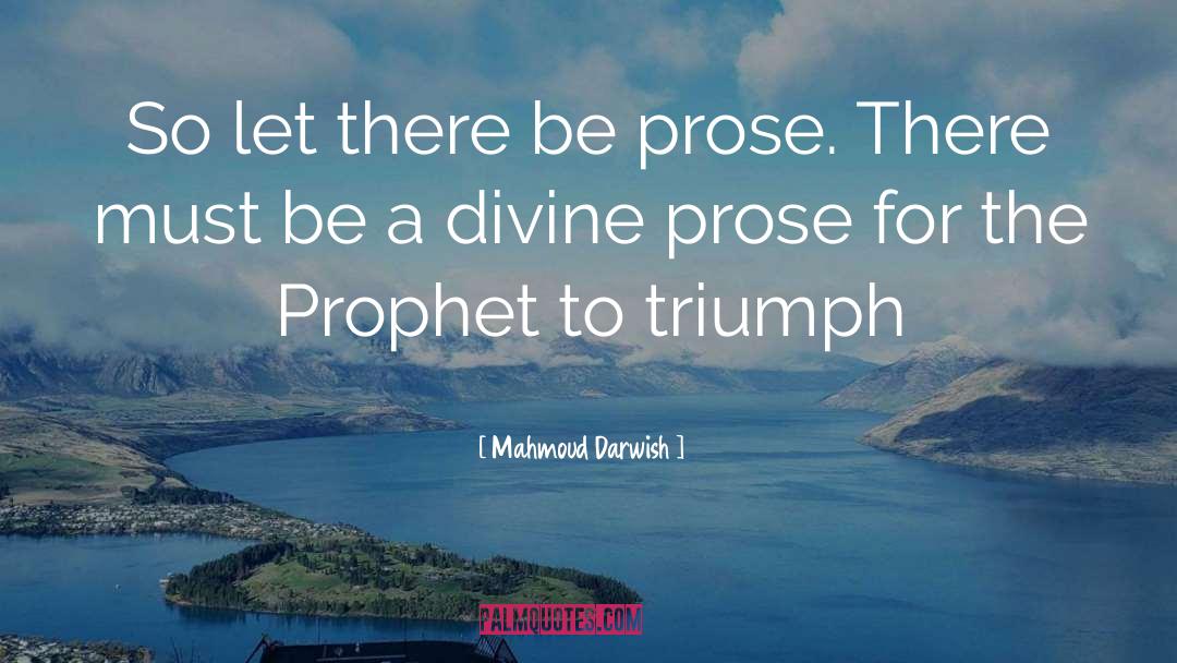 Prophet quotes by Mahmoud Darwish