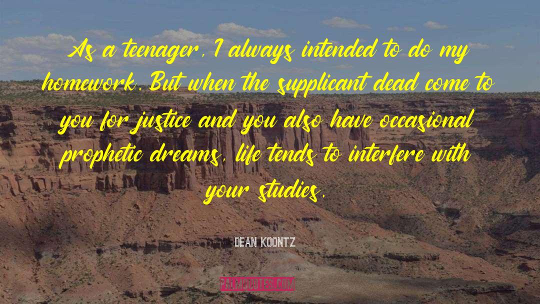 Prophetic Dreams quotes by Dean Koontz