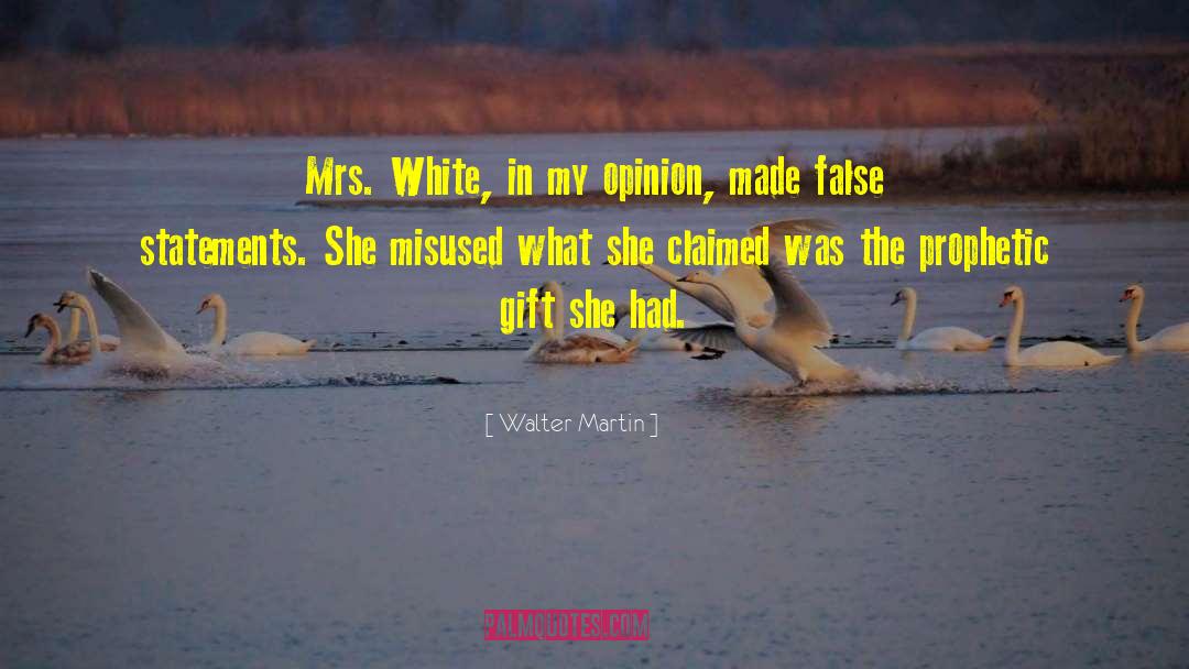 Prophetic Gift quotes by Walter Martin