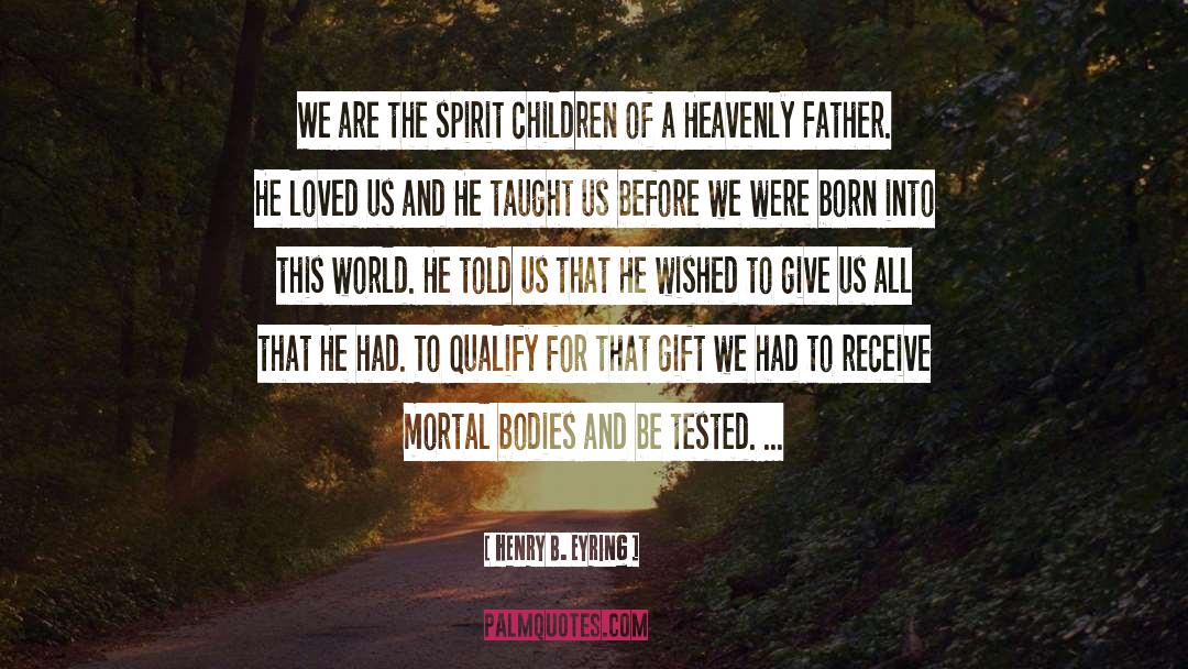 Prophetic Gift quotes by Henry B. Eyring