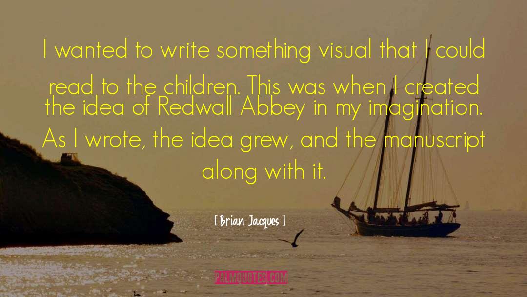 Prophetic Imagination quotes by Brian Jacques