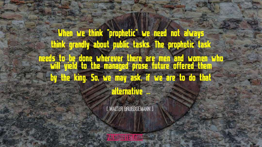 Prophetic quotes by Walter Brueggemann