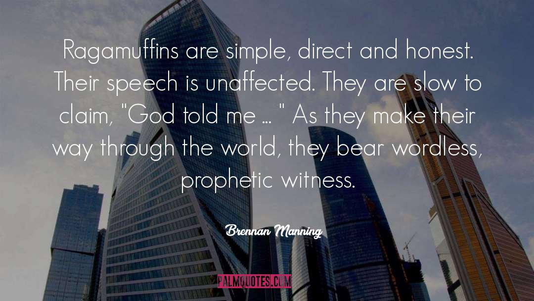 Prophetic Witness quotes by Brennan Manning