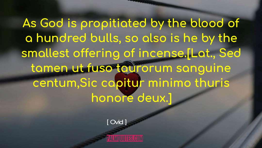 Propitiated quotes by Ovid