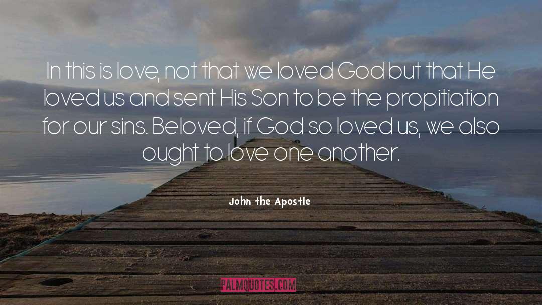 Propitiation quotes by John The Apostle