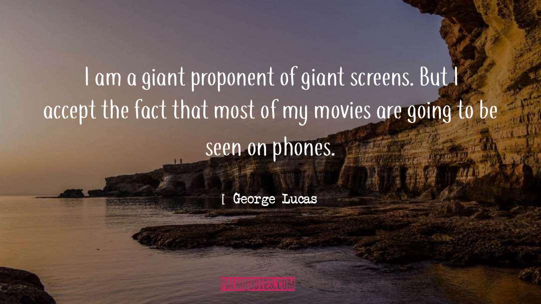 Proponent quotes by George Lucas