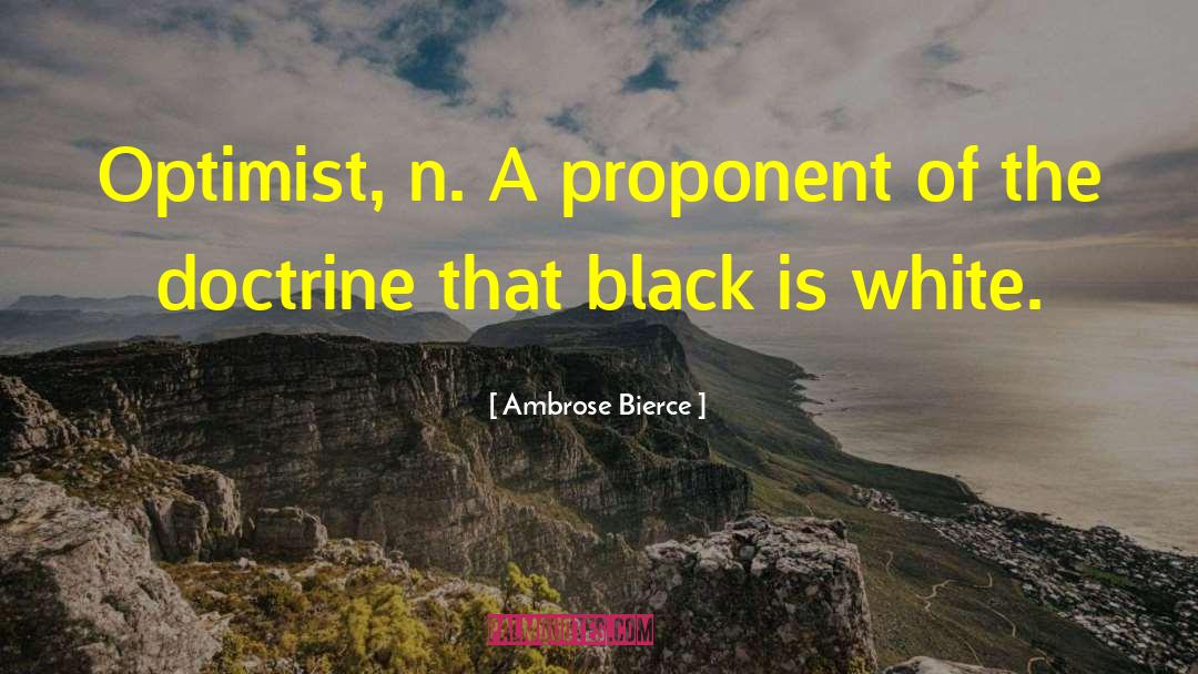 Proponent quotes by Ambrose Bierce