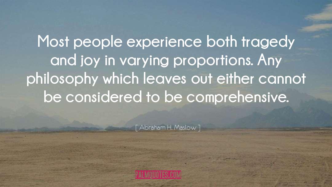Proportions quotes by Abraham H. Maslow