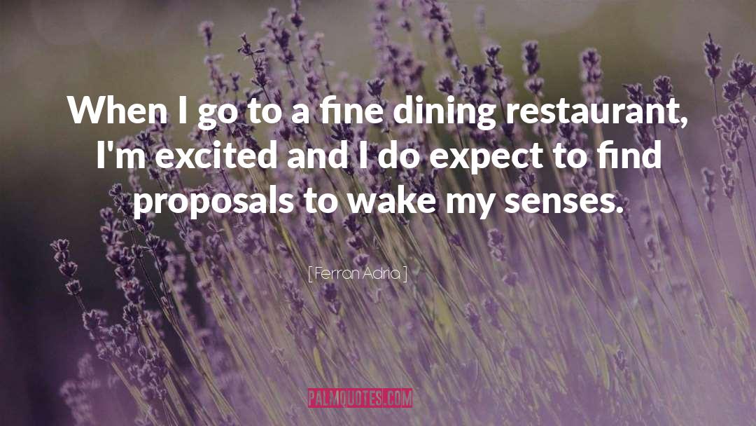 Proposal quotes by Ferran Adria