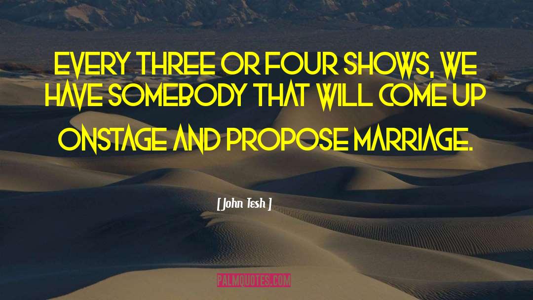 Propose Marriage quotes by John Tesh