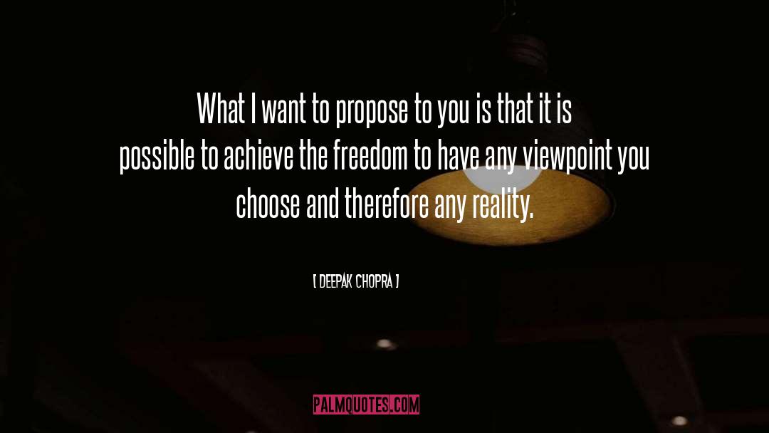 Propose quotes by Deepak Chopra