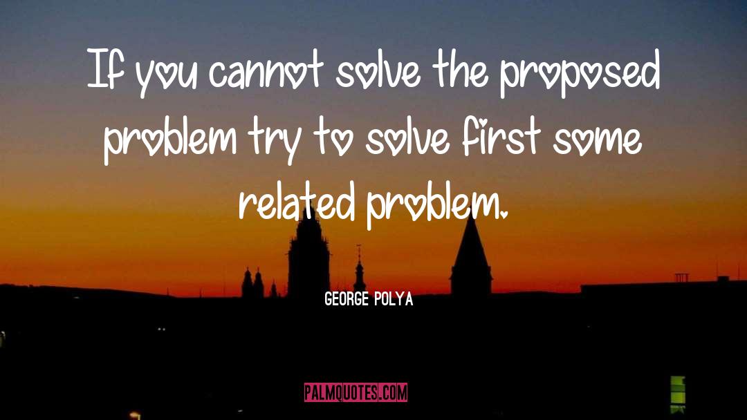 Proposed quotes by George Polya