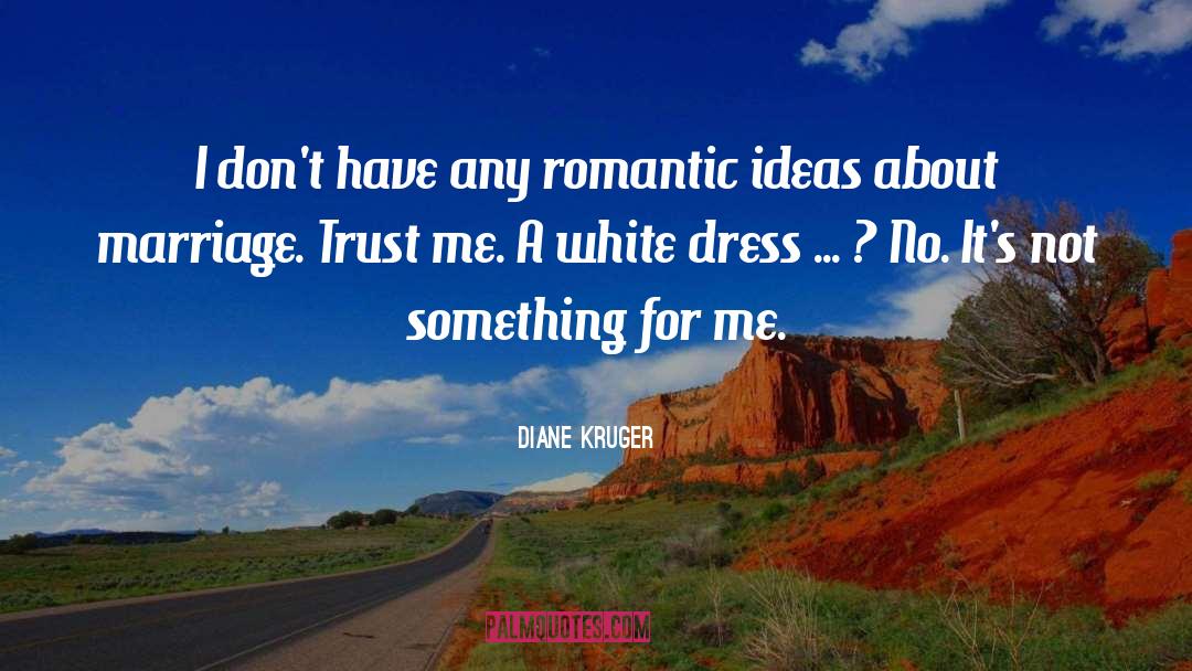 Proposing For Marriage quotes by Diane Kruger