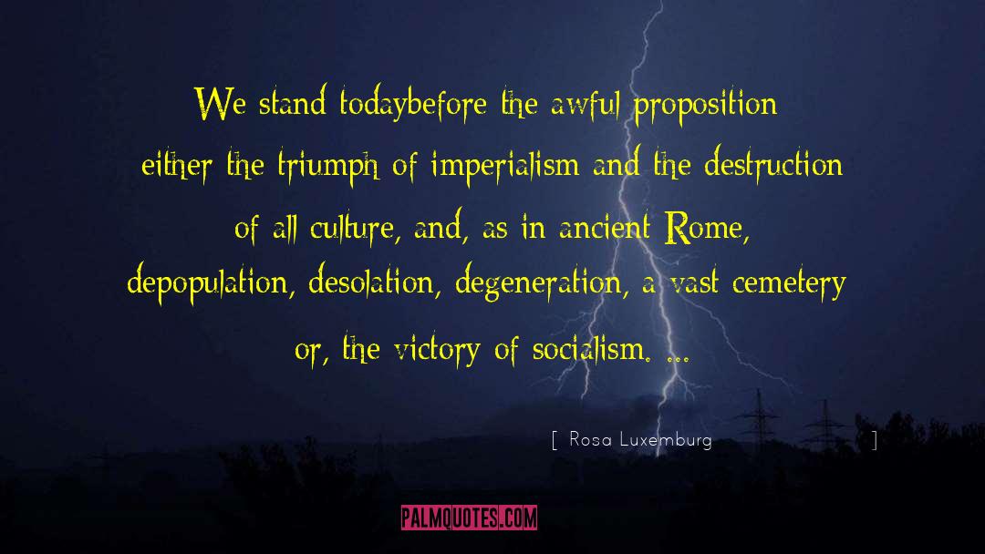 Proposition quotes by Rosa Luxemburg