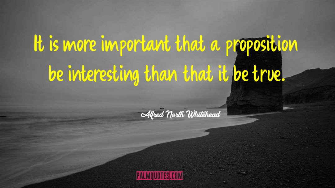 Proposition quotes by Alfred North Whitehead