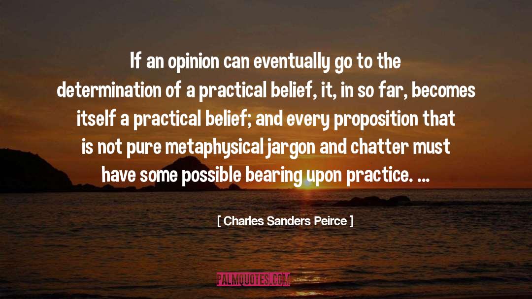 Proposition quotes by Charles Sanders Peirce
