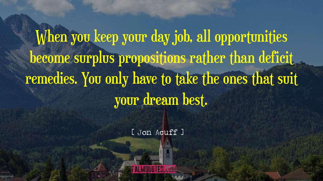 Propositions quotes by Jon Acuff