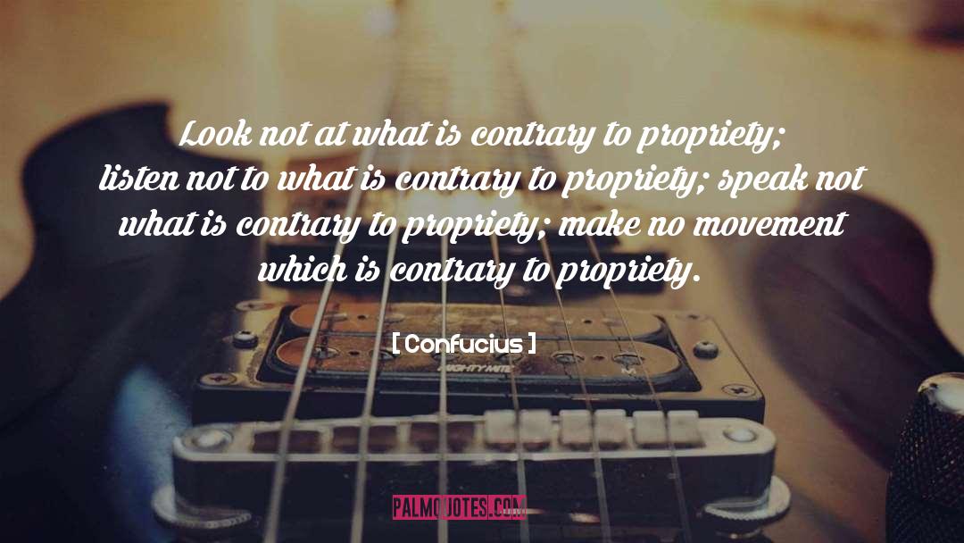 Propriety quotes by Confucius