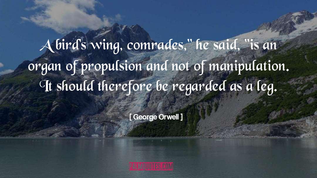 Propulsion quotes by George Orwell