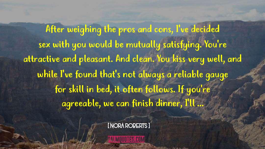 Pros And Cons quotes by Nora Roberts