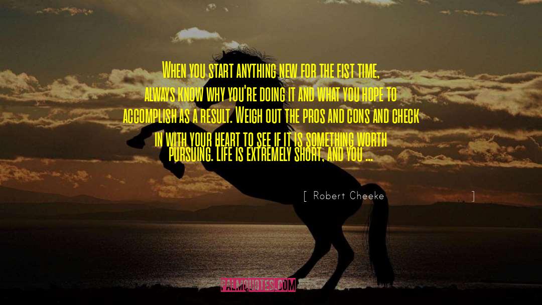 Pros And Cons quotes by Robert Cheeke