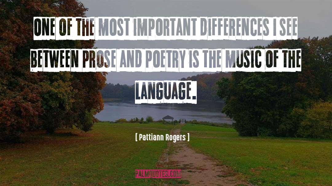 Prose And Poetry quotes by Pattiann Rogers