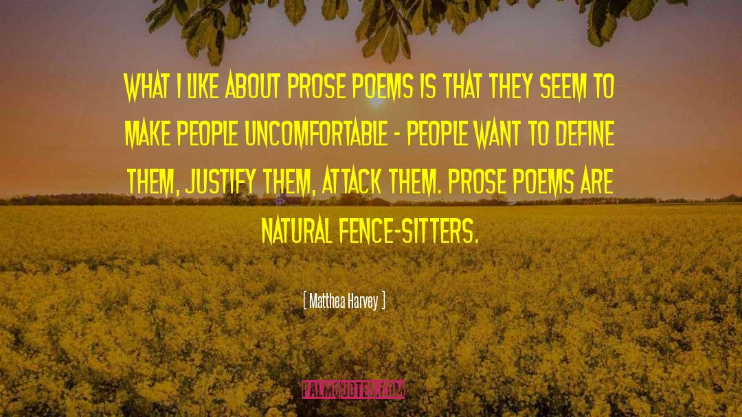 Prose Versus Verse quotes by Matthea Harvey