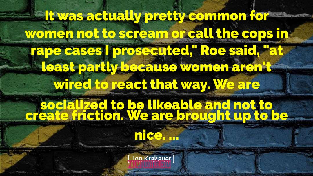Prosecuted Pronunciation quotes by Jon Krakauer