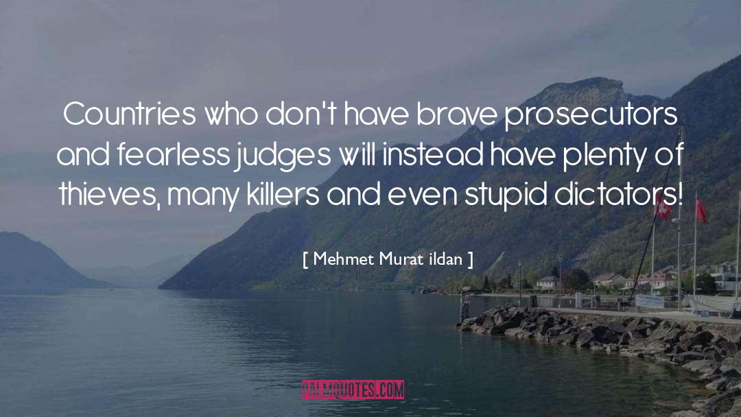 Prosecution quotes by Mehmet Murat Ildan