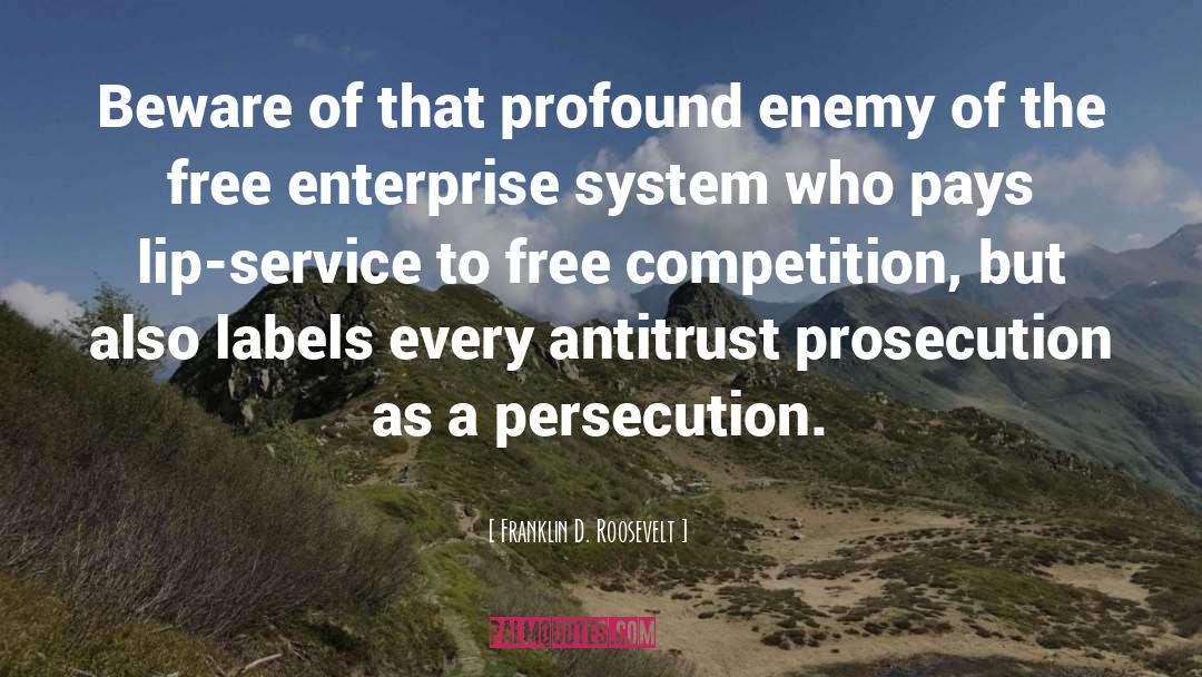Prosecution quotes by Franklin D. Roosevelt