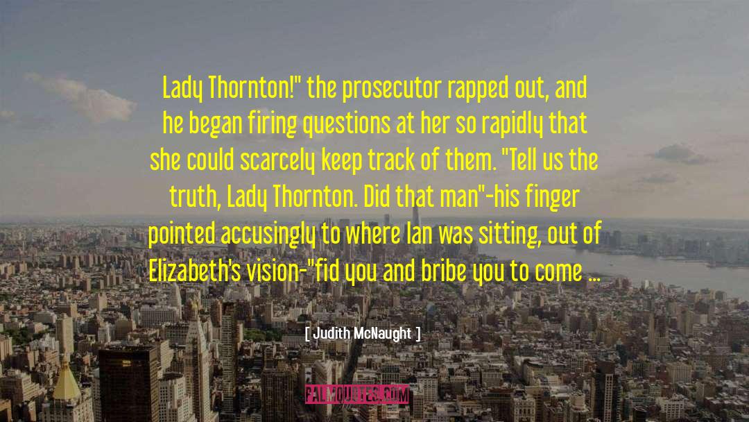 Prosecutor quotes by Judith McNaught