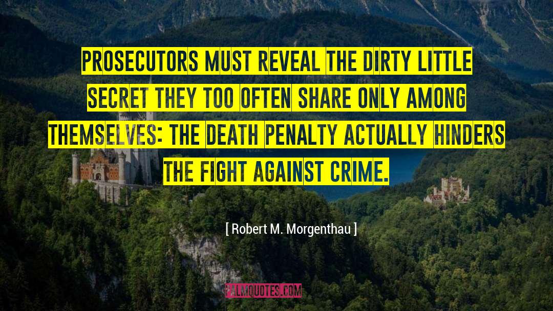 Prosecutor quotes by Robert M. Morgenthau