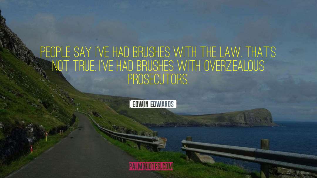 Prosecutor quotes by Edwin Edwards