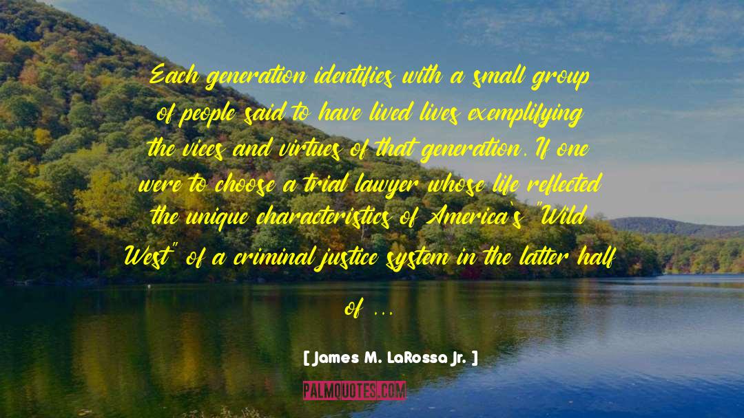 Prosecutor quotes by James M. LaRossa Jr.