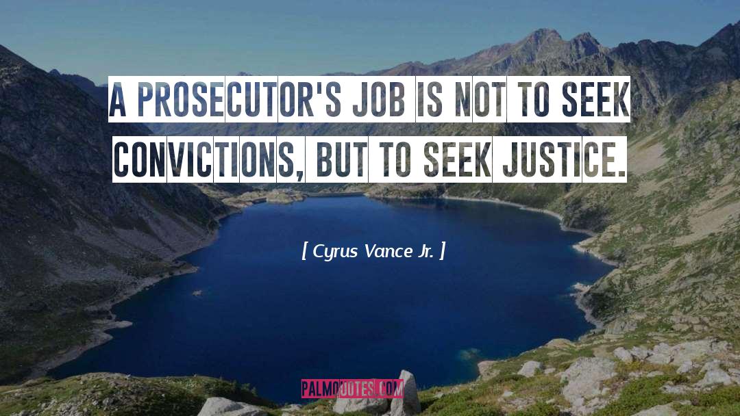 Prosecutors quotes by Cyrus Vance Jr.