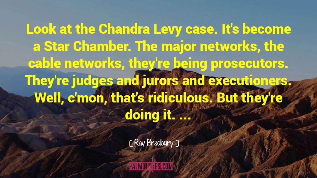 Prosecutors quotes by Ray Bradbury
