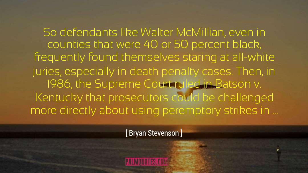 Prosecutors quotes by Bryan Stevenson