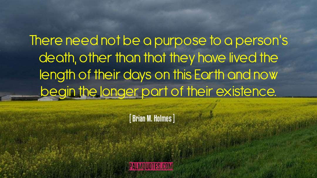 Prospective And Purpose quotes by Brian M. Holmes