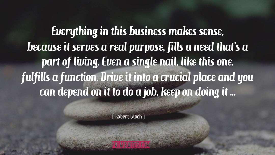 Prospective And Purpose quotes by Robert Bloch