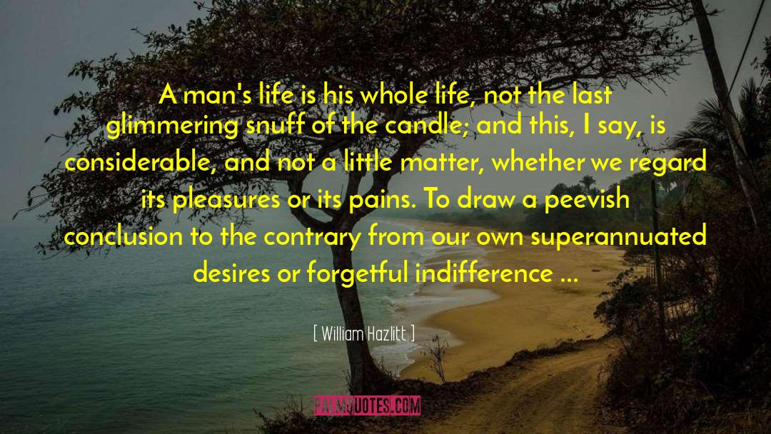 Prospects On Life quotes by William Hazlitt