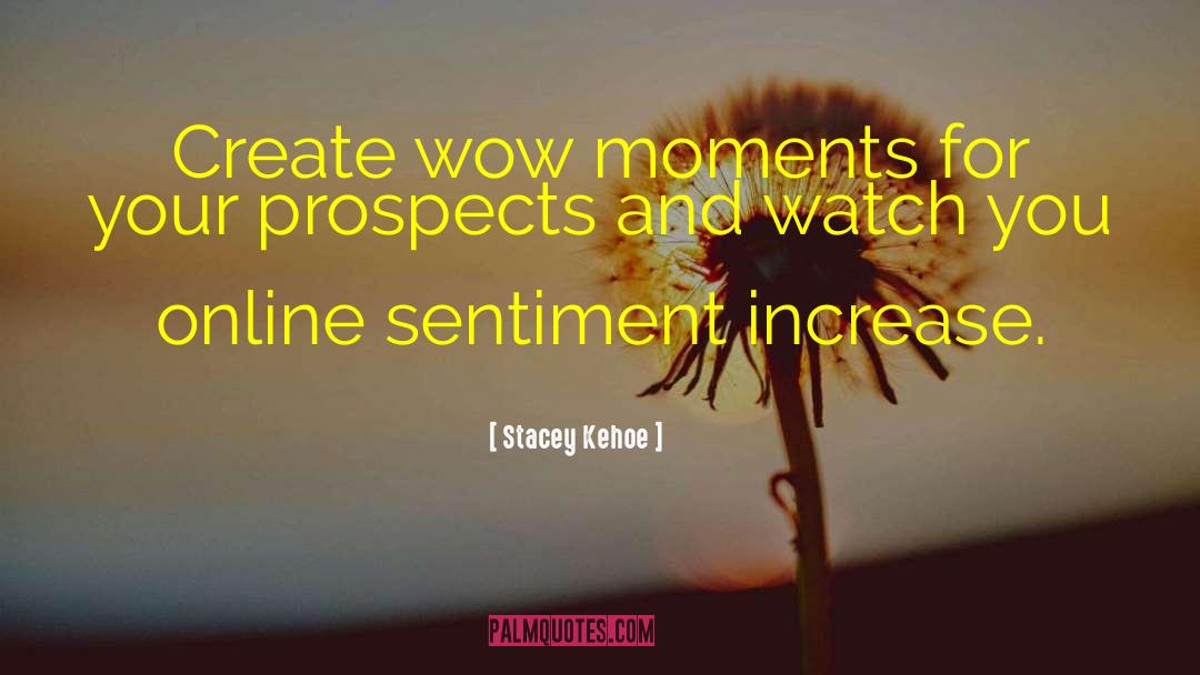 Prospects quotes by Stacey Kehoe