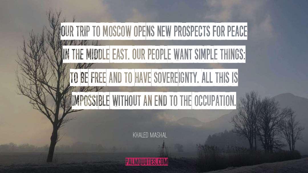 Prospects quotes by Khaled Mashal