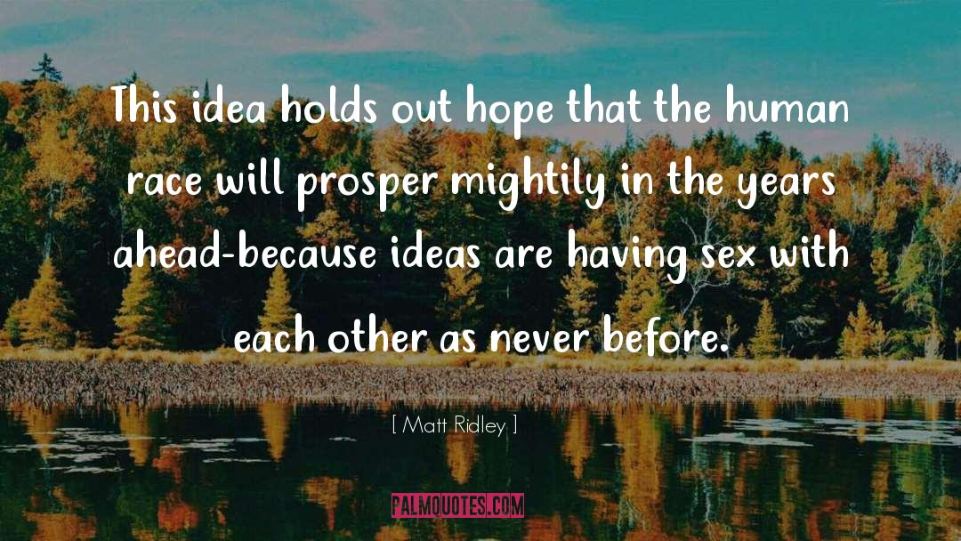 Prosper quotes by Matt Ridley