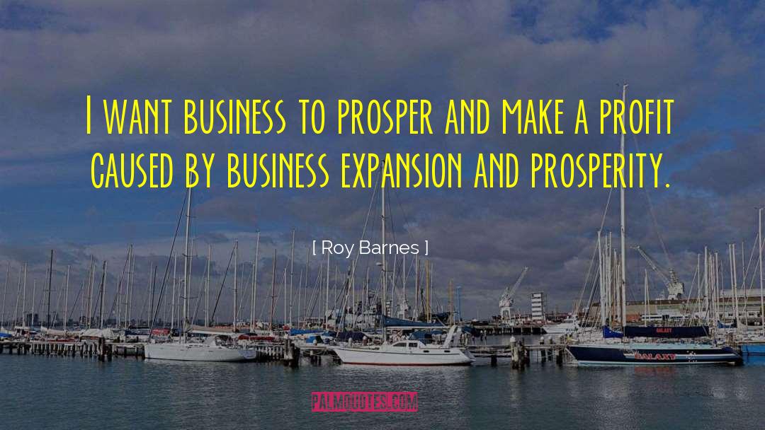 Prosper quotes by Roy Barnes