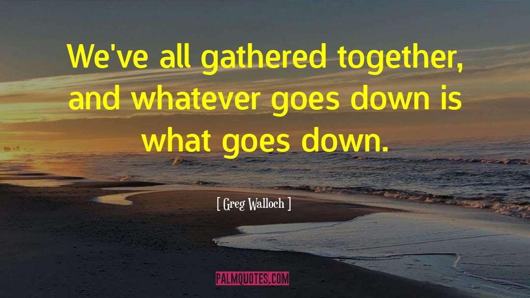 Prosper Together quotes by Greg Walloch