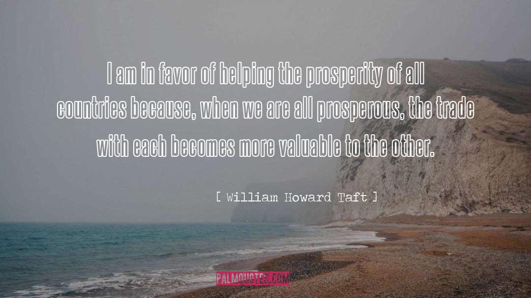 Prosperity Consciousness quotes by William Howard Taft