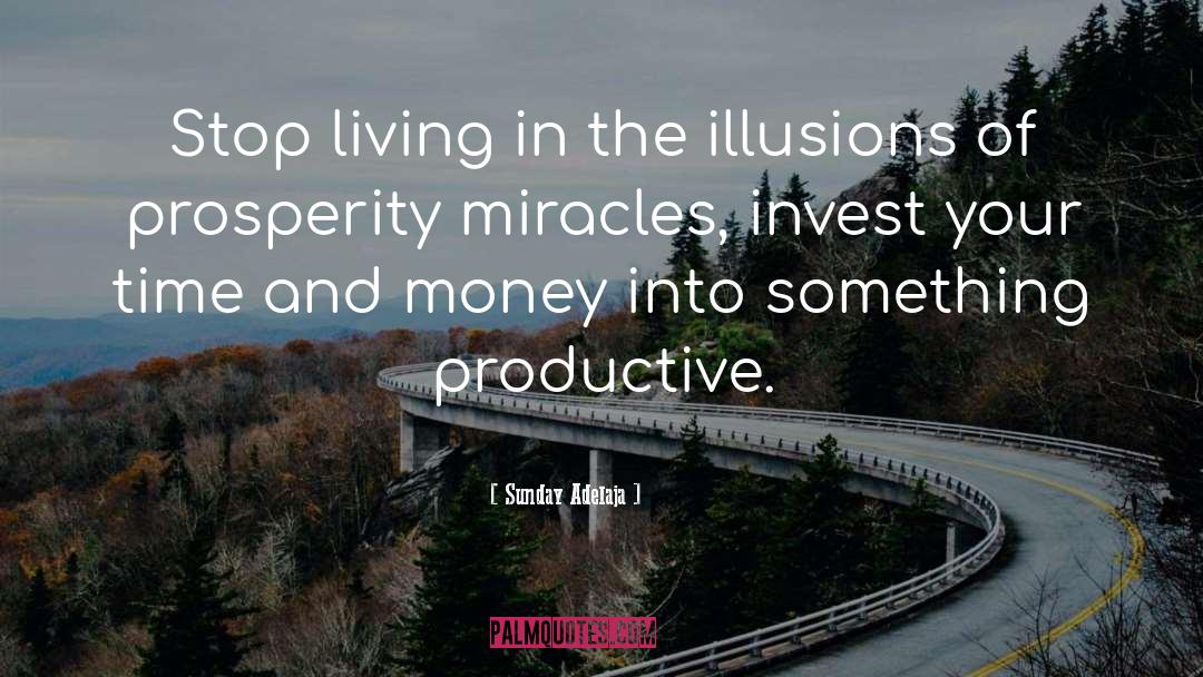 Prosperity Miracle quotes by Sunday Adelaja